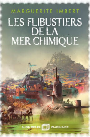 Résumé de Les Flibustiers de la mer chimique