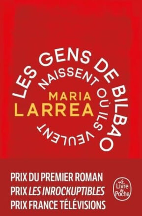 Résumé de Les gens de Bilbao naissent où ils veulent