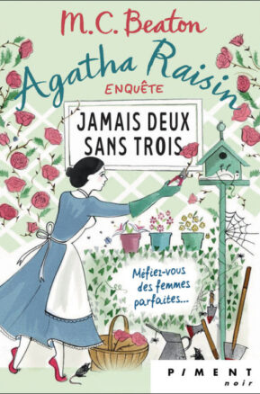 Résumé de Agatha Raisin enquête, tome 16 : Jamais deux sans trois