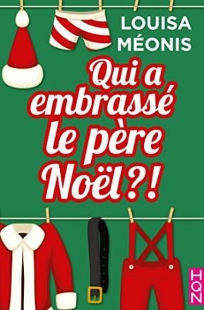Résumé de Qui a embrassé le père Noël ?!