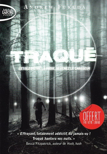 Résumé de Traqué, tome 1 : Cessez d'être la proie devenez le chasseur
