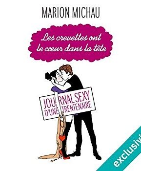 Résumé de Les crevettes ont le coeur dans la tête