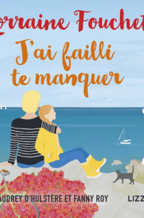 Résumé de J'ai failli te manquer