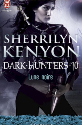 Résumé de Le cercle des immortels : Dark-hunters, tome 10 : Lune noire