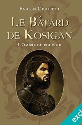Résumé de Le bâtard de Kosigan, tome 1 : L'ombre du pouvoir