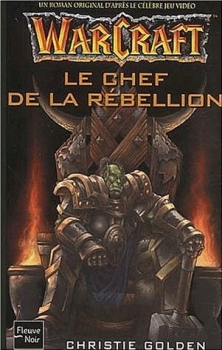 Résumé de Warcraft, tome 2 : Le chef de la rébellion