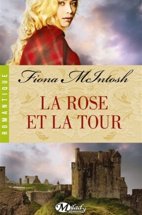 Résumé de La Rose et la Tour