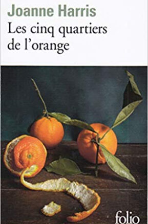 Résumé de Les Cinq Quartiers de l'orange