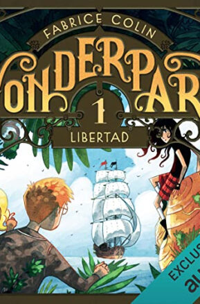 Résumé de Wonderpark, tome 1 : Libertad