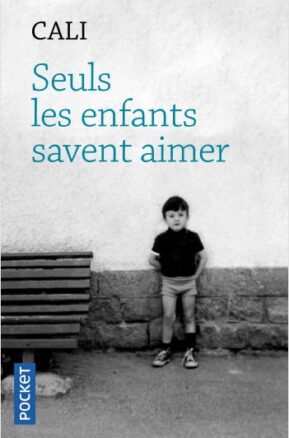 Résumé de Seuls les enfants savent aimer