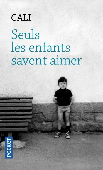 Résumé de Seuls les enfants savent aimer
