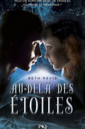 Résumé de Au-delà des étoiles (Revis), tome 1