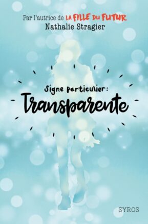 Résumé de Signe particulier : Transparente