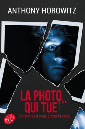 Résumé de La photo qui tue : Neuf histoires à vous glacer le sang