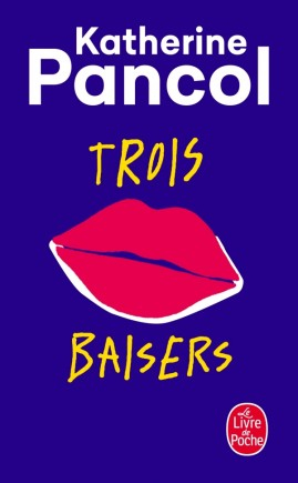 Résumé de Trois baisers
