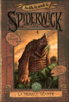 Résumé de Au-delà du monde de Spiderwick, tome 2 : La menace géante