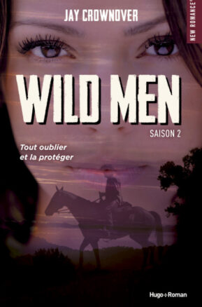 Résumé de Wild men, tome 2