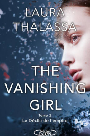 Résumé de The vanishing girl, tome 2 : Le déclin de l'empire