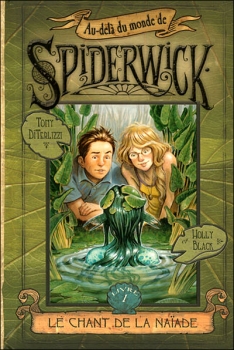 Résumé de Au-delà du monde de Spiderwick, tome 1 : Le chant de la naïade