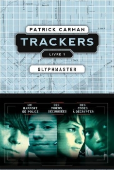 Résumé de Trackers, tome 1 : Glyphmaster