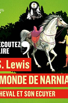 Résumé de Les Chroniques de Narnia / Le Monde de Narnia, tome 3 : Le Cheval et son écuyer
