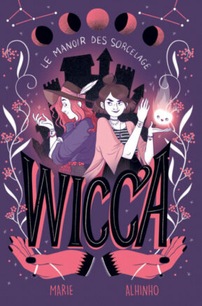 Résumé de Wicca, tome 1 : Le manoir des Sorcelage