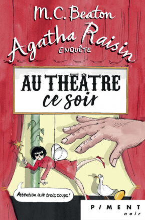 Résumé de Agatha Raisin enquête, tome 25 : Au théâtre ce soir