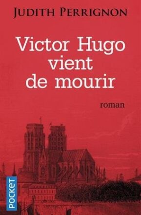 Résumé de Victor Hugo vient de mourir