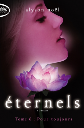 Résumé de Éternels, tome 6 : Pour toujours
