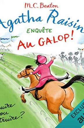 Résumé de Agatha Raisin enquête, tome 31 : Au galop !
