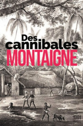 Résumé de Des cannibales