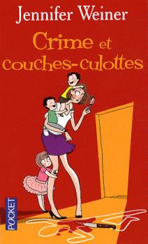 Résumé de Crime et couches-culottes