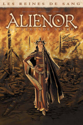 Résumé de Les reines de sang : Aliénor : La légende noire, tome 1