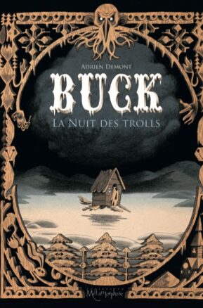 Résumé de Buck, la nuit des trolls