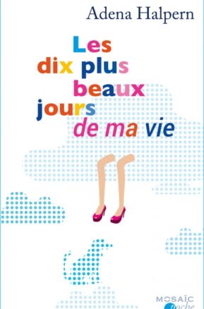 Résumé de Les dix plus beaux jours de ma vie