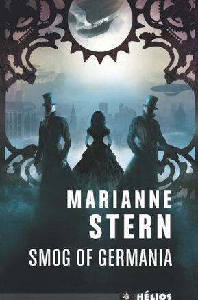 Résumé de Récits du monde mécanique, tome 1 : Smog of Germania