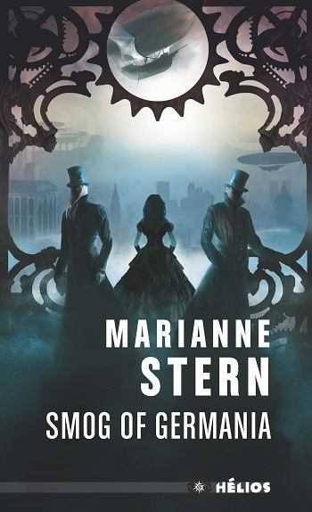 Résumé de Récits du monde mécanique, tome 1 : Smog of Germania