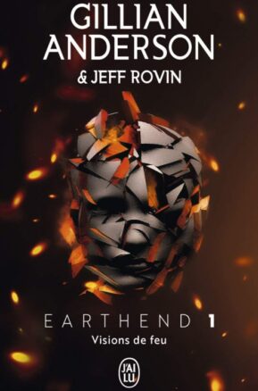 Résumé de Earthend, tome 1 : Visions de feu