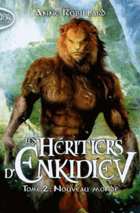 Résumé de Les héritiers d'Enkidiev, tome 02 : Nouveau monde
