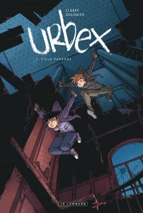 Résumé de Urbex, tome 1 : Villa Pandora