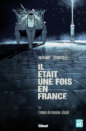 Résumé de Il était une fois en France, tome 1 : L'empire de monsieur Joseph