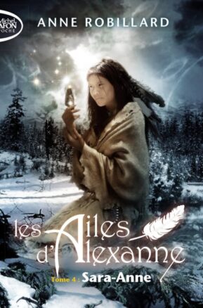 Résumé de Les ailes d'Alexanne, tome 4 : Sara-Anne