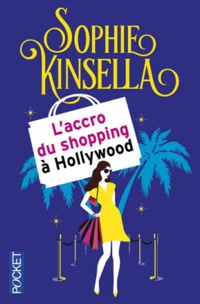 Résumé de L'Accro du shopping, tome 7 : L'Accro du shopping à Hollywood