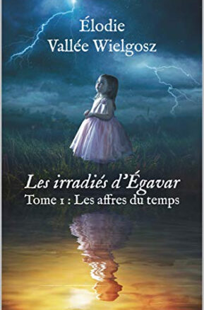 Résumé de Les irradiés d'Egavar, tome 1 : Les affres du temps