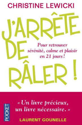 Résumé de J'arrête de râler !