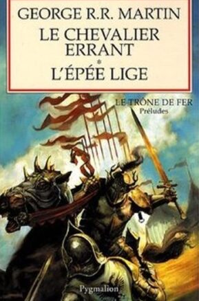 Résumé de Le Chevalier errant suivi de L'Épée lige / Le Chevalier errant, L'Épée lige
