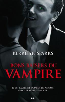 Résumé de Histoires de vampires, tome 01 : Bons baisers du vampire