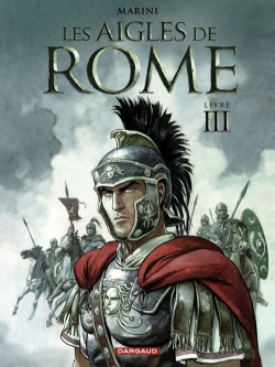Résumé de Les Aigles de Rome, tome 3