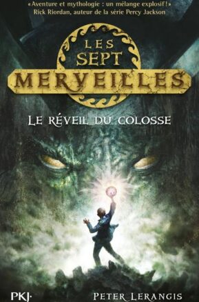 Résumé de Les sept merveilles, tome 1 : Le réveil du colosse