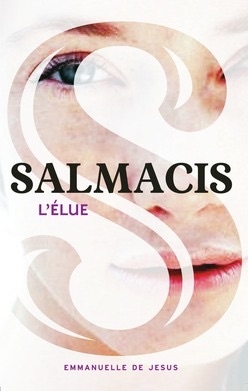 Résumé de Salmacis, tome 1 : L'élue